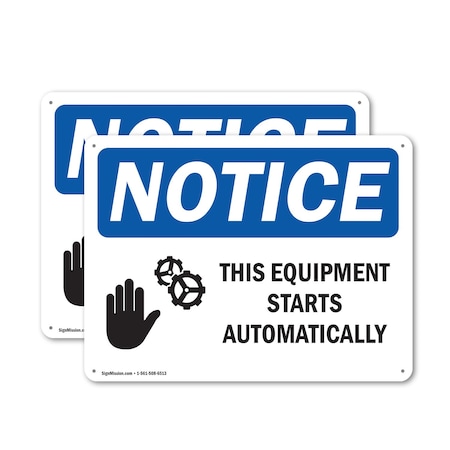 Signmission This Equipment Starts Automatically OSHA Notice Sign, Aluminum, 18in W x 12in L, 2PK OS-2PACK-NS-A-1218-L-18614